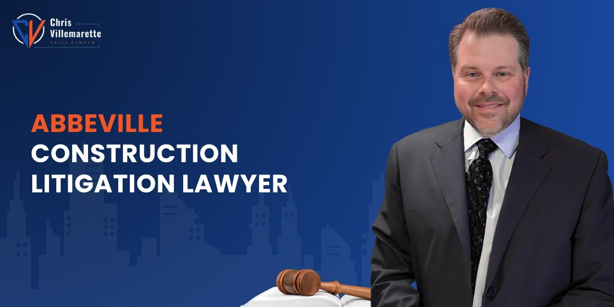 best abbeville construction litigation lawyer