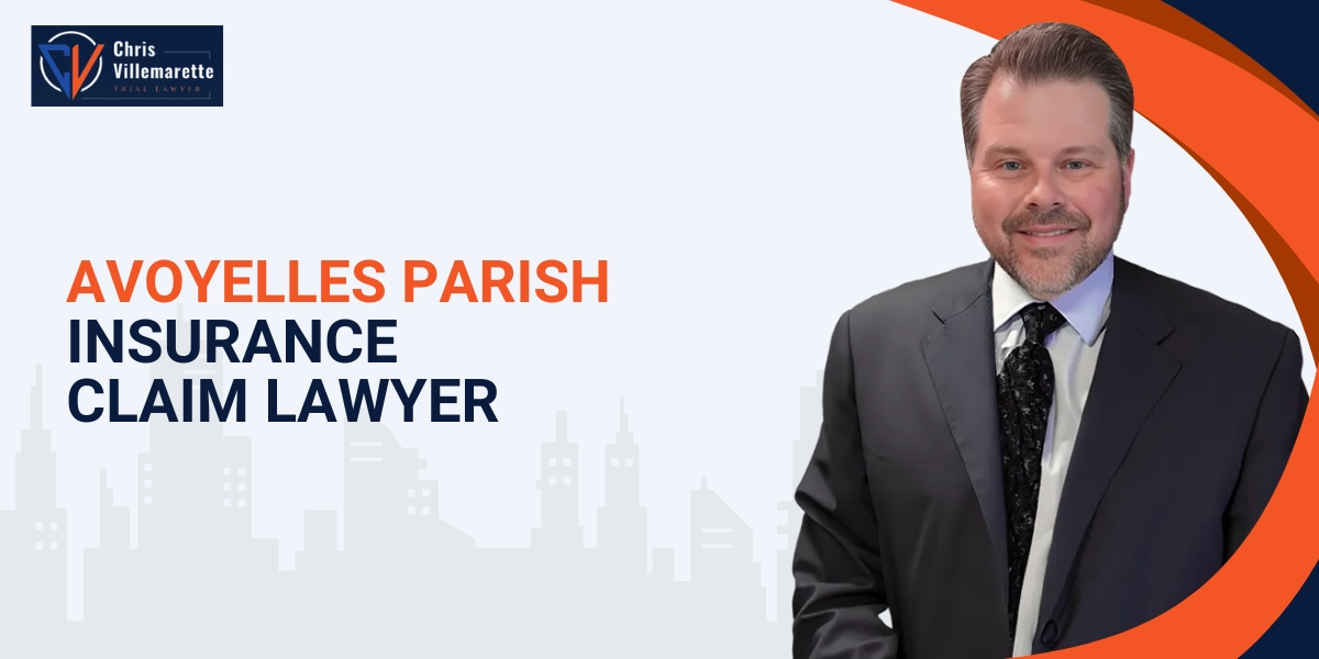 hire avoyelles parish insurance claim lawyer