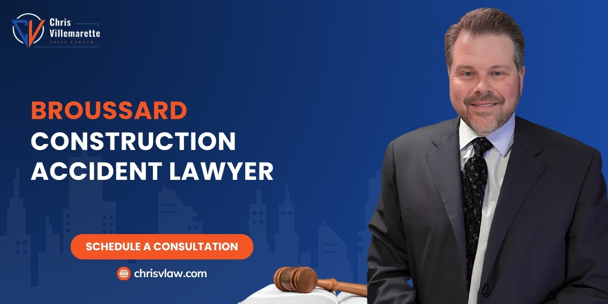 hire broussard construction accident lawyer